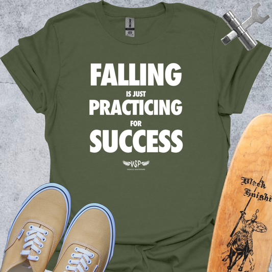 Falling is Just Practicing for Success T-Shirt